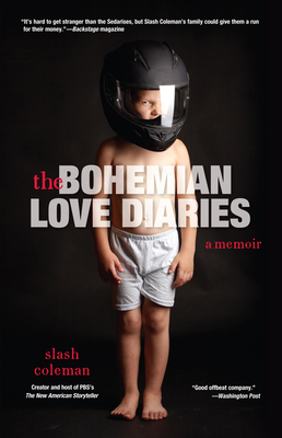 Bohemian Love Diaries: A Memoir - Coleman, Slash