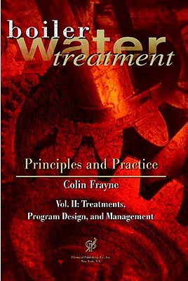 Boiler Water Treatment, Principles and Practice, Vol. II - Frayne, Colin