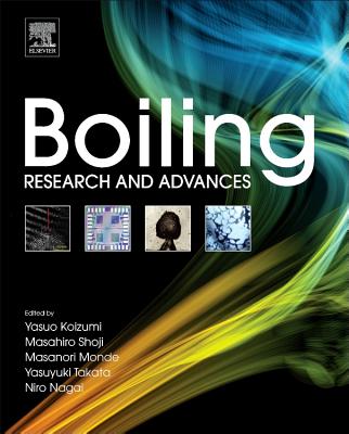 Boiling: Research and Advances - Koizumi, Yasuo (Editor), and Shoji, Masahiro (Editor), and Monde, Masanori (Editor)