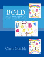 Bold: A 10 Week Study for Families and Churches