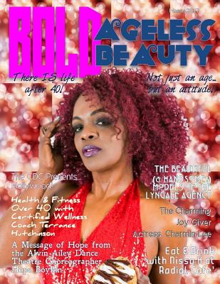 Bold Ageless Beauty March 2017 - Bridges, Tina, and Screen, Brianna D (Editor), and Mitchell-Blackwell, Lynita