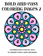 Bold and Easy Coloring Pages 2: Coloring Pages for All Ages