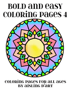 Bold and Easy Coloring Pages 4: Coloring Pages for All Ages