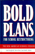 Bold Plans for School Restructuring: The New American Schools Designs