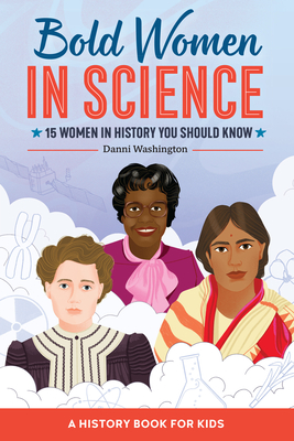 Bold Women in Science: 15 Women in History You Should Know - Washington, Danni