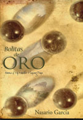 Bolitas de Oro: Poems from My Marble-Playing Days - Garca, Nasario