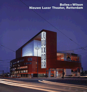 Bolles + Wilson, Nieuwe Luxor Theater, Rotterdam: Opus 47