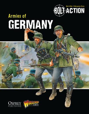 Bolt Action: Armies of Germany - Games, Warlord, and Kinrade, Warwick