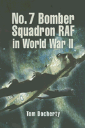 Bomber Squadron No 7: The World War II Record - Docherty, Tom