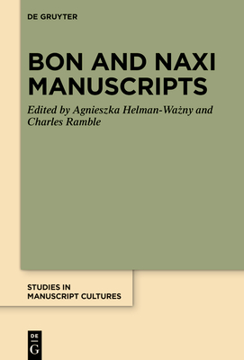 Bon and Naxi Manuscripts - Helman-Wa ny, Agnieszka (Editor), and Ramble, Charles (Editor)