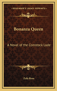 Bonanza Queen: A Novel of the Comstock Lode