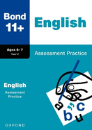 Bond 11+: English Assessment Practice Age 6-7 (for GL Assessment & other 11 plus exams)