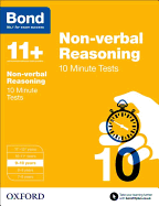 Bond 11+: Non-verbal Reasoning: 10 Minute Tests: 9-10 years