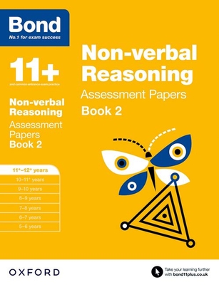 Bond 11+: Non-verbal Reasoning: Assessment Papers: 11+-12+ years Book 2 - Morgan, Nic, and Bond 11+