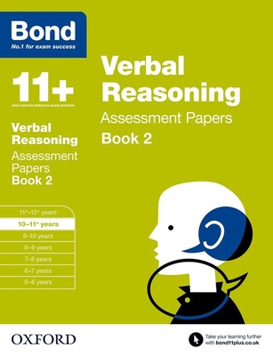 Bond 11+: Verbal Reasoning: Assessment Papers: 10-11+ years Book 2 - Bayliss, Jane, and Bond 11+