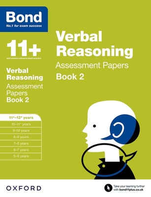 Bond 11+: Verbal Reasoning: Assessment Papers: 11+-12+ years Book 2 - Bayliss, Jane, and Bond 11+