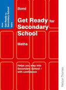 Bond Get Ready for Secondary School Mathematics