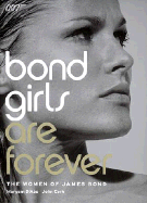Bond Girls Are Forever: The Woman of James Bond