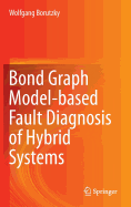 Bond Graph Model-Based Fault Diagnosis of Hybrid Systems