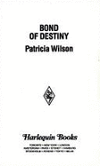 Bond of Destiny - Wilson, Patricia