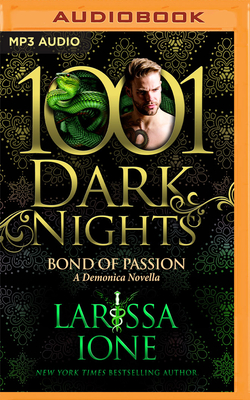 Bond of Passion: A Demonica Novella - Ione, Larissa, and Boehmer, Paul (Read by)