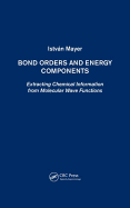 Bond Orders and Energy Components: Extracting Chemical Information from Molecular Wave Functions