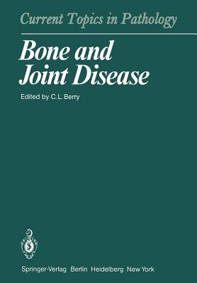 Bone and Joint Disease - Berry, C L (Editor), and Adams, M E (Contributions by), and Billingham, M (Contributions by)