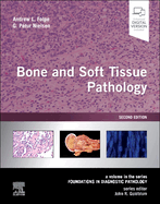 Bone and Soft Tissue Pathology: A Volume in the Series Foundations in Diagnostic Pathology
