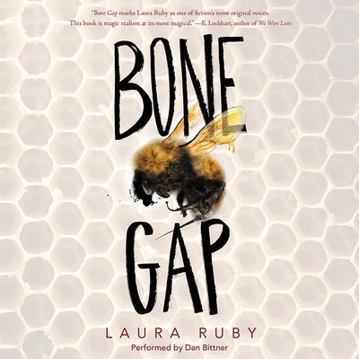 Bone Gap - Ruby, Laura, and Bittner, Dan (Read by)