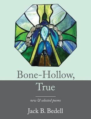 Bone-Hollow, True - Bedell, Jack B