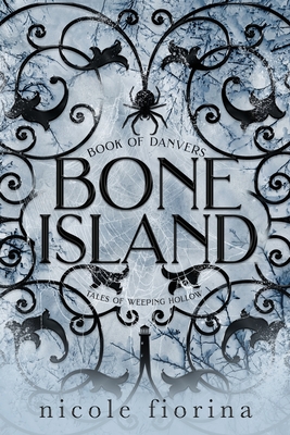 Bone Island: Book of Danvers - Fiorina, Nicole
