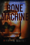 Bone Machine - Waites, Martyn