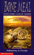 Bone Meal: Seven More Tales of Terror