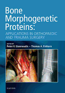 Bone Morphogenetic Proteins: Applications in Orthopaedic and Trauma Surgery