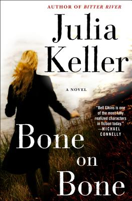 Bone on Bone: A Bell Elkins Novel - Keller, Julia