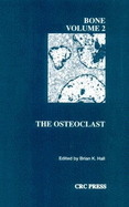 Bone, Volume II: The Osteoclast - Hall, Brian K (Editor)