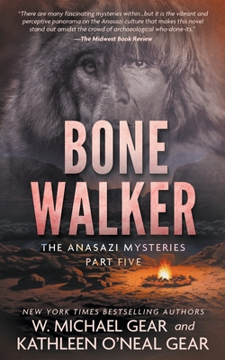 Bone Walker: A Native American Historical Mystery Series - Gear, W Michael, and Gear, Kathleen O'Neal