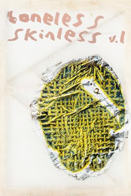 Boneless Skinless: An Organ of the Arts - Contributors, Various, and Hamilton, Jonathan (Editor), and Bentley, Mel (Editor)