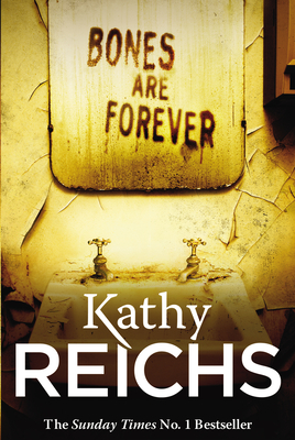 Bones Are Forever: (Temperance Brennan 15) - Reichs, Kathy