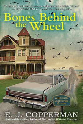 Bones Behind the Wheel: A Haunted Guesthouse Mystery - Copperman, E J