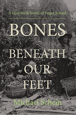 Bones Beneath Our Feet - Schein, Michael