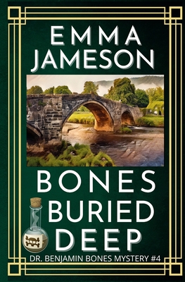 Bones Buried Deep: A Romantic Wartime Mystery - Jameson, Emma