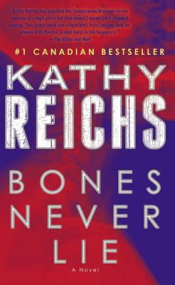 Bones Never Lie - Reichs, Kathy