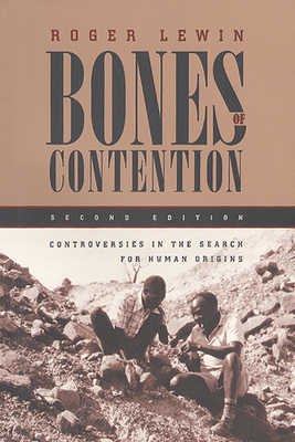 Bones of Contention: Controversies in the Search for Human Origins - Lewin, Roger