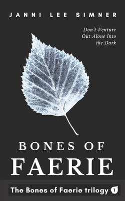 Bones of Faerie: Book 1 of the Bones of Faerie Trilogy - Simner, Janni Lee