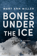Bones Under the Ice: Volume 1