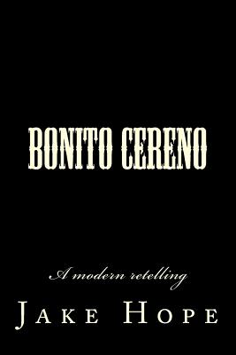 Bonito Cereno: A modern retelling - Hope, Jake