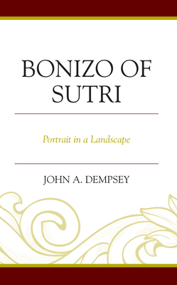 Bonizo of Sutri: Portrait in a Landscape - Dempsey, John A