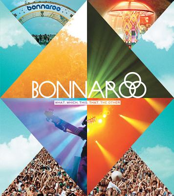 Bonnaroo: What, Which, This, That, the Other - Carol Mann Agency, and Bonnaroo, and George-Warren, Holly