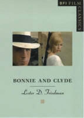 Bonnie and Clyde - Friedman, Lester D, Professor